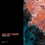 SevenEver, Magic Place – Say My Name
