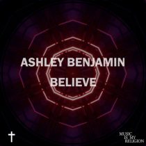 Ashley Benjamin – Believe