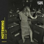 Hotswing – Give Up