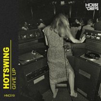 Hotswing – Give Up