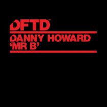Danny Howard – Mr B – Extended Mix