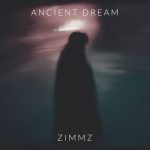 Zimmz – Ancient Dream