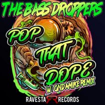 The Bass Droppers – Pop That Dope