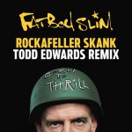 Fatboy Slim – Rockafeller Skank (Todd Edwards Remix)