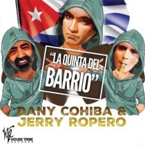 Jerry Ropero, Dany Cohiba – La Quinta Del Barrio
