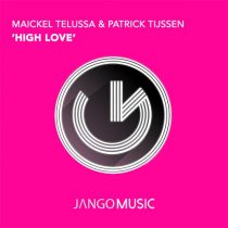 Maickel Telussa, Patrick Tijssen – High Love