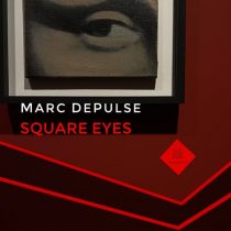 Marc DePulse – Square Eyes