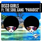 Disco Gurls, The Soul Gang – Paradise