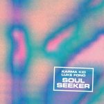 Karma Kid, Luke Fono – Soul Seeker
