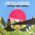 Dandara, Bayaka (IT) – Take Me High Remixes