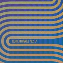 Juliche Hernandez – Mess EP