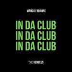 Marco Faraone – In Da Club (The Remixes)