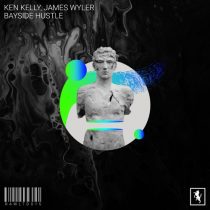 James Wyler, Ken Kelly – Bayside Hustle