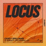 Casey Spillman – Summer Dreaming EP