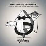 Damon Hess, Save The Wizard – Welcome To The Party
