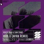 Roger Shah, Sian Evans – Hide U – AVIRA Remix