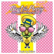 Sweet Pussy Pauline, Gettoblaster – Beat The Pussy