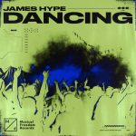 James Hype – Dancing (Extended Mix)