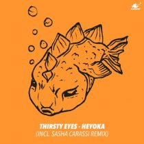 Thirsty Eyes – Heyoka
