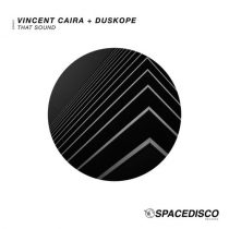 Duskope, Vincent Caira – That Sound