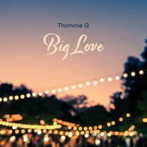 Thommie G – Big Love