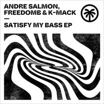 Andre Salmon, FreedomB, Jordano Roosevelt – Satisfy My Bass EP