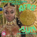 Mikki Afflick, Jah Rain – Afro Sun An AfflickteD Soul Tek Remix
