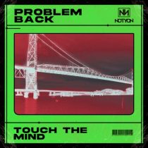 Touch The Mind – Problem Back