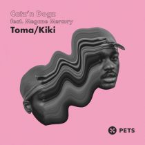 Catz ‘n Dogz, Megane Mercury – Toma / Kiki EP