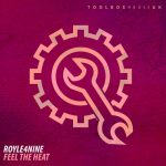 ROYLE4NINE – Feel The Heat