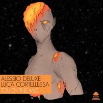 Luca Cortellessa, Alessio Deluxe – Touch The Mic