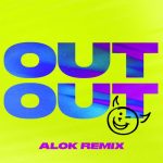 Charli Xcx, Jax Jones, Joel Corry, Saweetie – OUT OUT (feat. Charli XCX & Saweetie) [Alok Extended Remix]