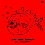 Thirsty Eyes – Rate Gate