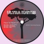 Ultra Knites – Face To Face