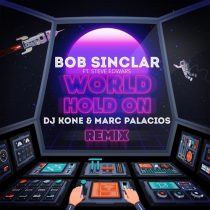 Bob Sinclar – World Hold On (feat. Steve Edwards) [DJ Kone & Marc Palacios Extended Mix]