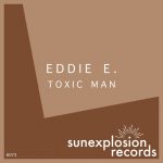 Eddie E. – Toxic Man