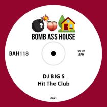 DJ BIG S – Hit The Club