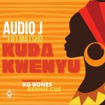 Audio J, Figi Matsho – Kuda Kwenyu