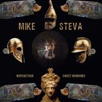 Mike Steva – WeR2Gether / Sweet Memories