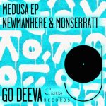 Newmanhere, Monserratt – Medusa Ep