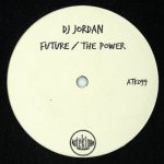 DJ Jordan – Future / The Power