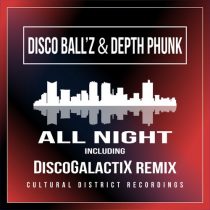 Disco Ball’z, Depth Phunk – All Night Long