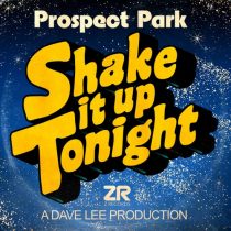 Prospect Park – Prospect Park – Shake It Up Tonight