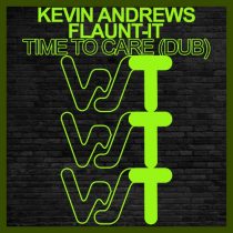 Kevin Andrews, Flaunt-It – Time To Care (Dub Mix)