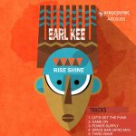 Earl Kee – Rise Shine