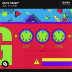 Jake Tarry – Just In Case (Extended Mix)