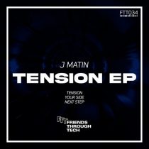 J Matin – Tension EP