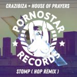Crazibiza, House of Prayers – Crazibiza, House Of Prayers – Stomp ( HOP Remix )