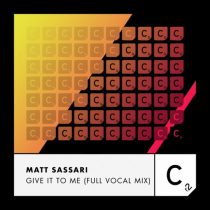 Matt Sassari – Give It To Me (Full Vocal Mix – Extended)
