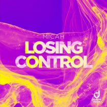 Micah – Losing Control